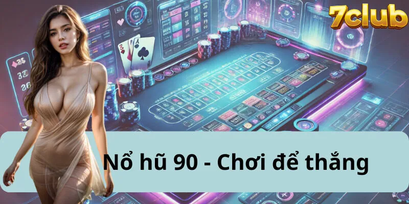 Nổ Hũ 90