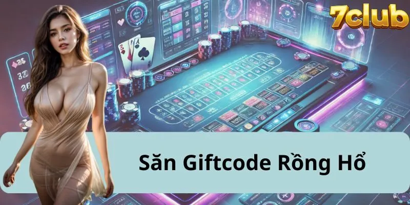 Giftcode Rồng Hổ